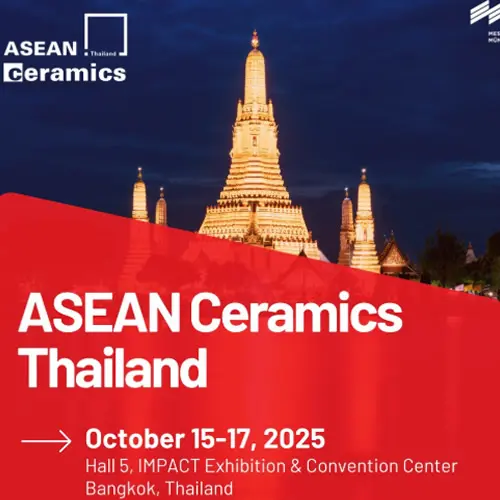 ASEAN CERAMICS 2025: Southeast Asia’s Premier Ceramics Technology, Materials, and Equipment Exhibition in Bangkok